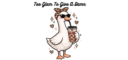 Too Glam Goose UVDTF Decal