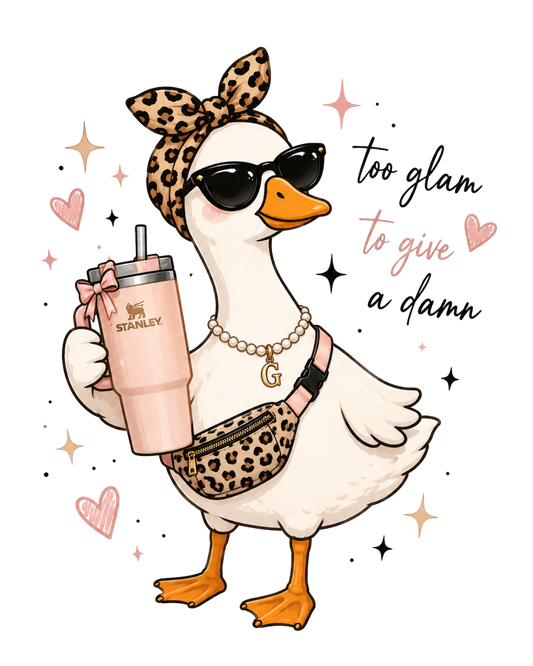 Too Glam To give a damn Goose UVDTF Decal